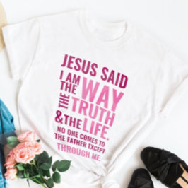 Ich bin der T - Shirt des Weges