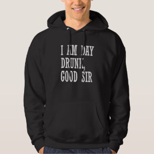 Ich bin der Tag Betrunken Guter Wein trinken Hoodie
