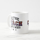 Ich bin der Trainer, deshalb Kaffeetasse (Vorderseite Links)