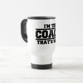 Ich bin der Trainer deshalb Reisebecher (Vorderseite Links)