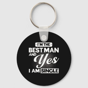 Ich bin der Trauzeuge und ja, ich bin Single Jungg Schlüsselanhänger