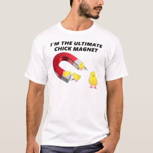 ICH BIN DER ULTIMATIVE HÜHNER-MAGNET T-Shirt