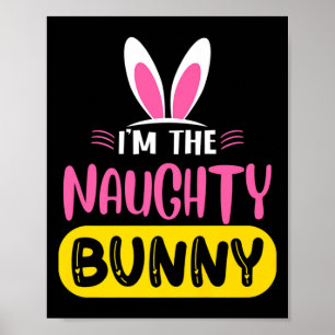 Ich bin der unartige Hase Kaninchenohren Ei Lustig Poster