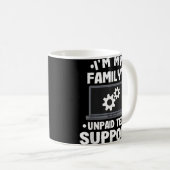 Ich bin der unbezahlte Computer des technischen Su Kaffeetasse (VorderseiteRechts)