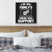 Ich bin der unbezahlte Computer des technischen Su Leinwanddruck (Insitu (Schlafzimmer))