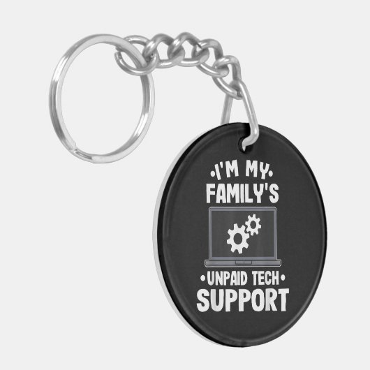 Ich bin der unbezahlte Computer des technischen Su Schlüsselanhänger (Vorderseite links)