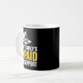Ich bin der unbezahlte Technik-Support meiner Fami Kaffeetasse (Vorderseite Links)