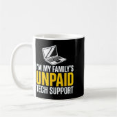Ich bin der unbezahlte Technik-Support meiner Fami Kaffeetasse (Links)