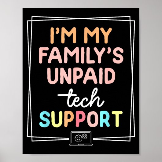 Ich bin der unbezahlte Technik-Support meiner Fami Poster (Vorne)