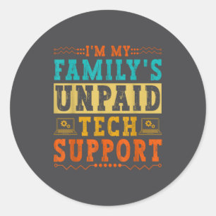 Ich bin der unbezahlte Technik-Support meiner Fami Runder Aufkleber