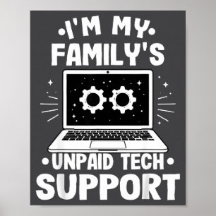 Ich bin der unbezahlte Technik-Support meines Fami Poster