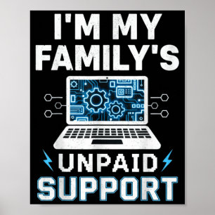 Ich bin der unbezahlte Technik-Support meines Fami Poster