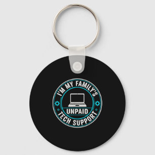 Ich bin der unbezahlte Technik-Support meines Fami Schlüsselanhänger