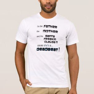 Ich bin der Vater...sie ist ein totaler T - Shirt