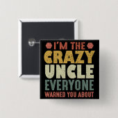Ich bin der verrückte Onkel, den dich alle gewarnt Button (Vorne & Hinten)