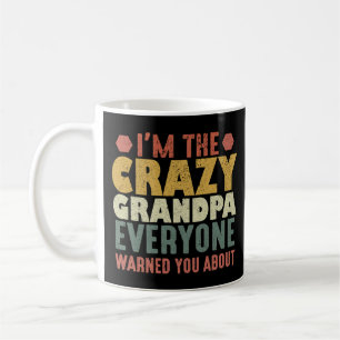 Ich bin der verrückte Opa, den dich alle gewarnt h Kaffeetasse