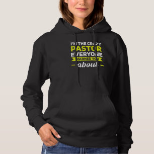 Ich bin der verrückte Pastor, den alle Christlich Hoodie