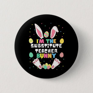 Ich bin der Vertretungslehrer Bunny Lustiger Hase  Button