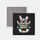 Ich bin der Vertretungslehrer Bunny Lustiger Hase Magnet (Vorderseite/Rückseite)