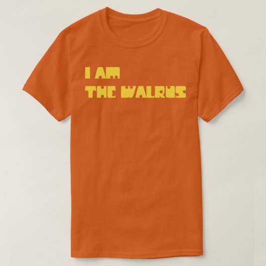 Ich bin der Walrus-Senf T-Shirt (Design vorne)