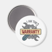 Ich bin der Warranty Funny Auto Mechanic Handyman Magnet (Vorderseite/Rückseite)