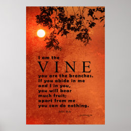 Ich bin der Wein ... (Schrift: John 15:5) Poster