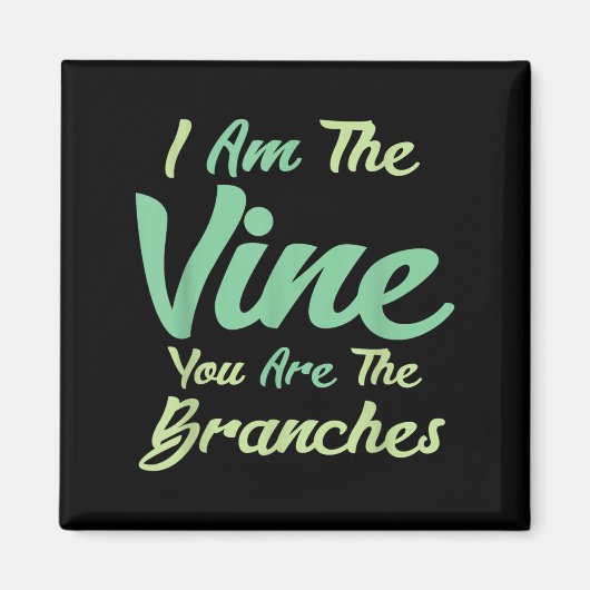 Ich bin der Wein Sie sind die Branchen Inspiration Magnet (Vorne)