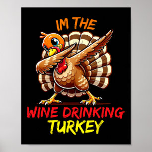 Ich bin der Wein Truthahn passende Familientag Tha Poster