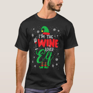 Ich bin der Weinelf Weihnachtself trinken Wein Fam T-Shirt