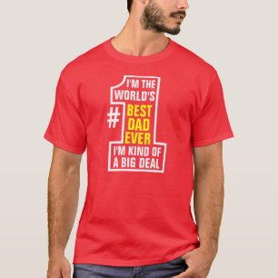 Ich bin der weltbeste Papa, der jemals eine große T-Shirt