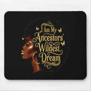 Ich bin der wildeste Traum meiner Vorfahren Schwar Mousepad