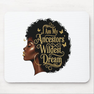 Ich bin der wildeste Traum meiner Vorfahren Schwar Mousepad