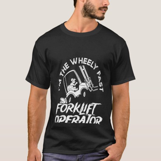 Ich bin der wohl schnellste Gabelstapler, den sie T-Shirt (Vorderseite)