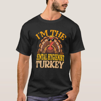 Ich bin der Zahnarzthygienist Türkei Thanksgiv T-Shirt