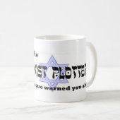 Ich bin der "zionistische Plotter,", das Sie Kaffeetasse (VorderseiteRechts)