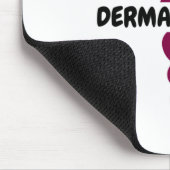 Ich bin Dermatologe Mousepad (Ecke)