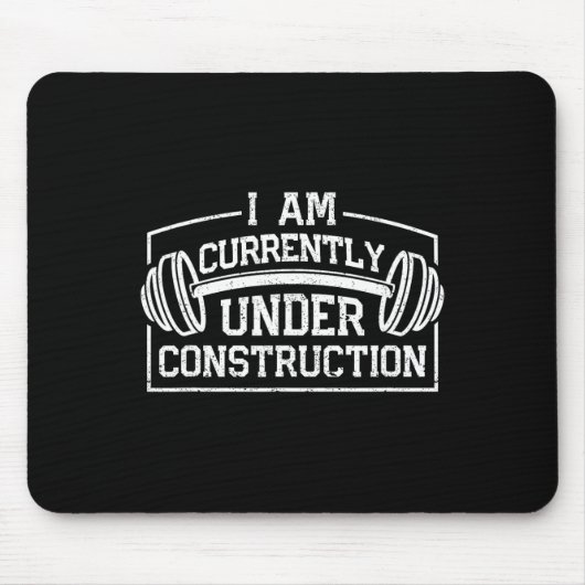 Ich bin derzeit im Bau Funny Gym Workou Mousepad (Vorne)