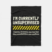 Ich bin derzeit unbeaufsichtigt ich weiß es Novelt Fleecedecke (Vorderseite)