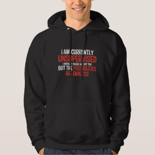 Ich bin derzeit unbeaufsichtigt sarkastisch humorv hoodie