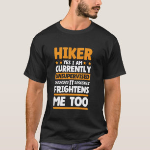 Ich bin derzeit unbeaufsichtigter Wanderer für Ber T-Shirt