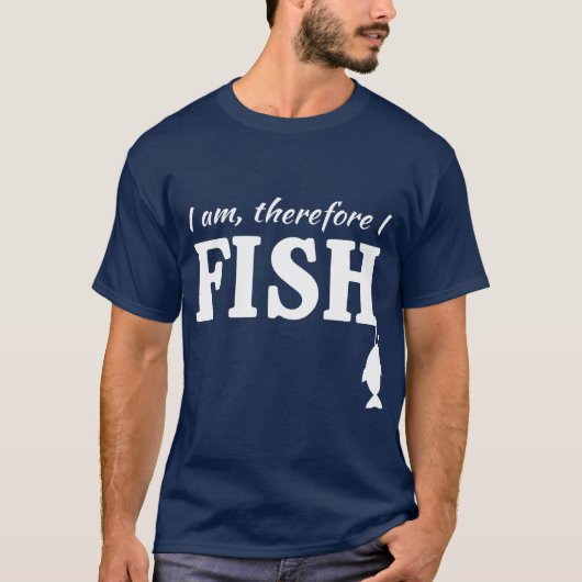 Ich bin, deshalb fische ich T-Shirt (Vorderseite)