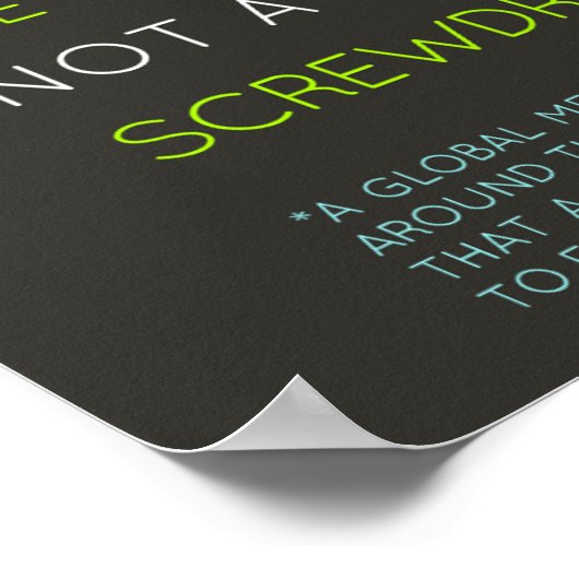 Ich bin Designer, kein Schraubenzieher Poster (Ecke)