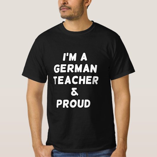 ICH BIN DEUTSCHER LEHRER UND STOLZ T-Shirt (Vorderseite)
