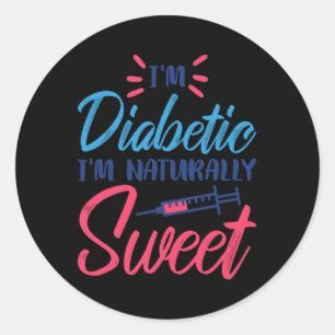 Ich bin Diabetiker, ich bin natürlich süß Runder Aufkleber