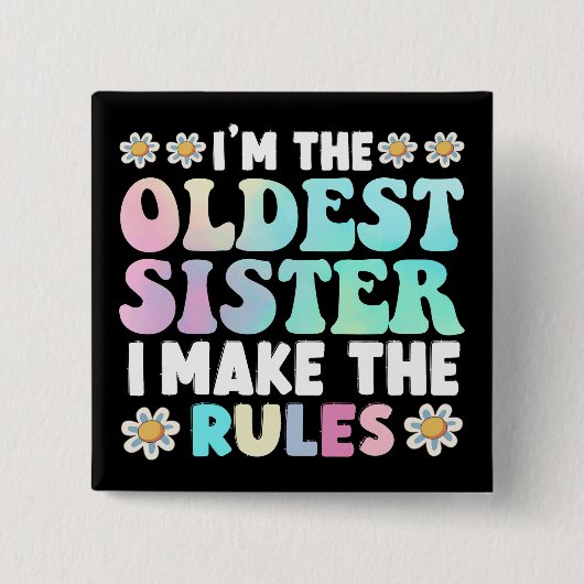 Ich bin die älteste Schwester, die ich die Regeln  Button (Vorderseite)