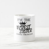Ich bin die älteste Schwester, die ich die Regeln Kaffeetasse (Mittel)
