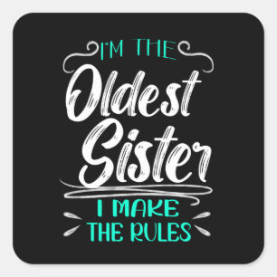 Ich bin die älteste Schwester, die ich die Regeln  Quadratischer Aufkleber