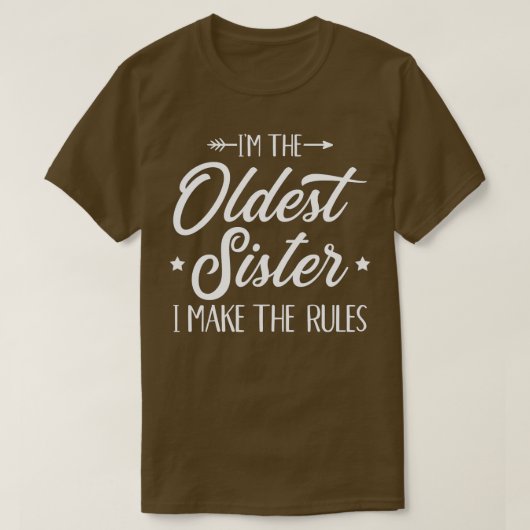 Ich bin die älteste Schwester, die ich die Regeln T-Shirt (Design vorne)