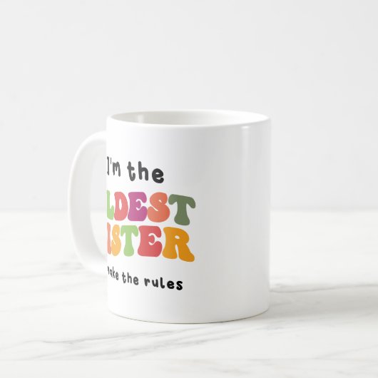 Ich bin die älteste Schwester , lustiges Geschenk  Kaffeetasse (Vorderseite Links)
