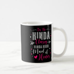 Ich bin die Art von Mädchen, die Trauzeugin bei ei Kaffeetasse